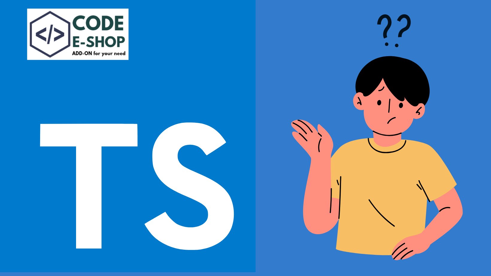 why we need to use Typesript? | CodeEshop Blog